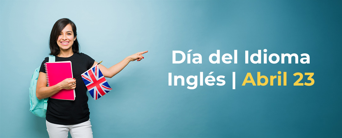 Día del idioma Inglés: Conoce más sobre esta importante fecha internacional